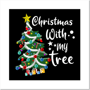 Christmas with my Tree for a Christmas lovers Posters and Art